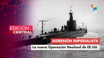 Edición Central 27-08-25: Los buques de guerra EE.UU. repiten la Operación Neuland en el Caribe