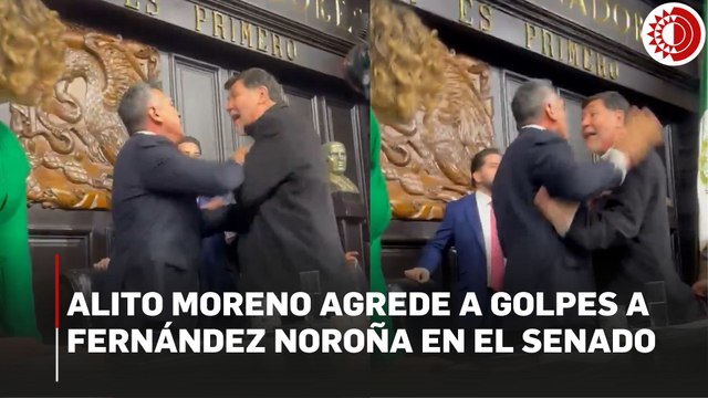 'Alito' Moreno agrede a golpes a Fernández Noroña en el Senado