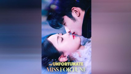 La Desafortunada Señorita Fortuna Drama Chino En Español