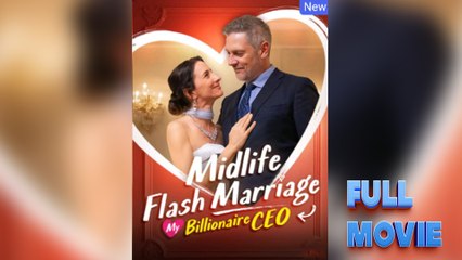 Midlife Flash Marriage My Billionaire Ceo - Full