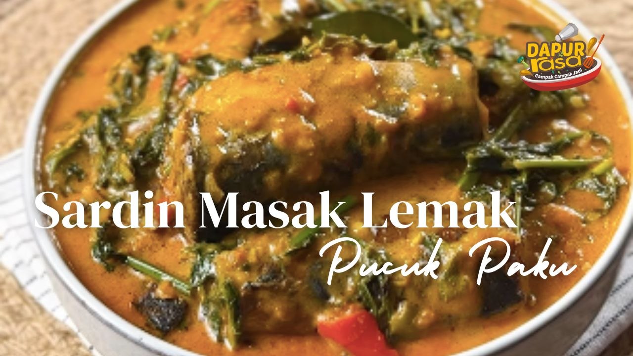 Sardin Masak Lemak Pucuk Paku, Fusion Kampung Gaya Baru