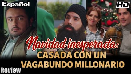 Navidad inesperada casada con un vagabundo millonario Completo en Español