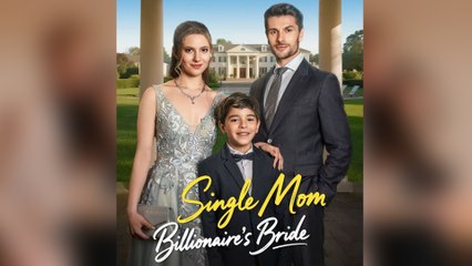 Single Mom, Billionaire's Bride
