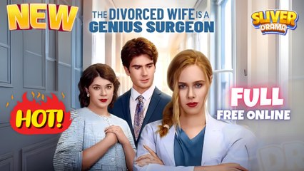 The Divorced Wife Is A Genius Surgeon I Hot Shortfilm - Best Romance Drama