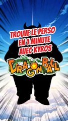 Trouve le personnage de DRAGON BALL auquel je pense en 1 minute !!!