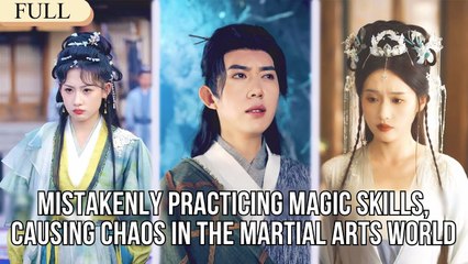 【Full】A young man in the mountains mistakenly practices magic, but becomes invincible#minidrama