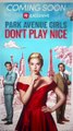 Park Avenue Girls Don’t Play Nice