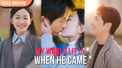 [ENG SUB] My World Lit Up When He Came | FULL #cdrama #Minidrama #wangkaimu