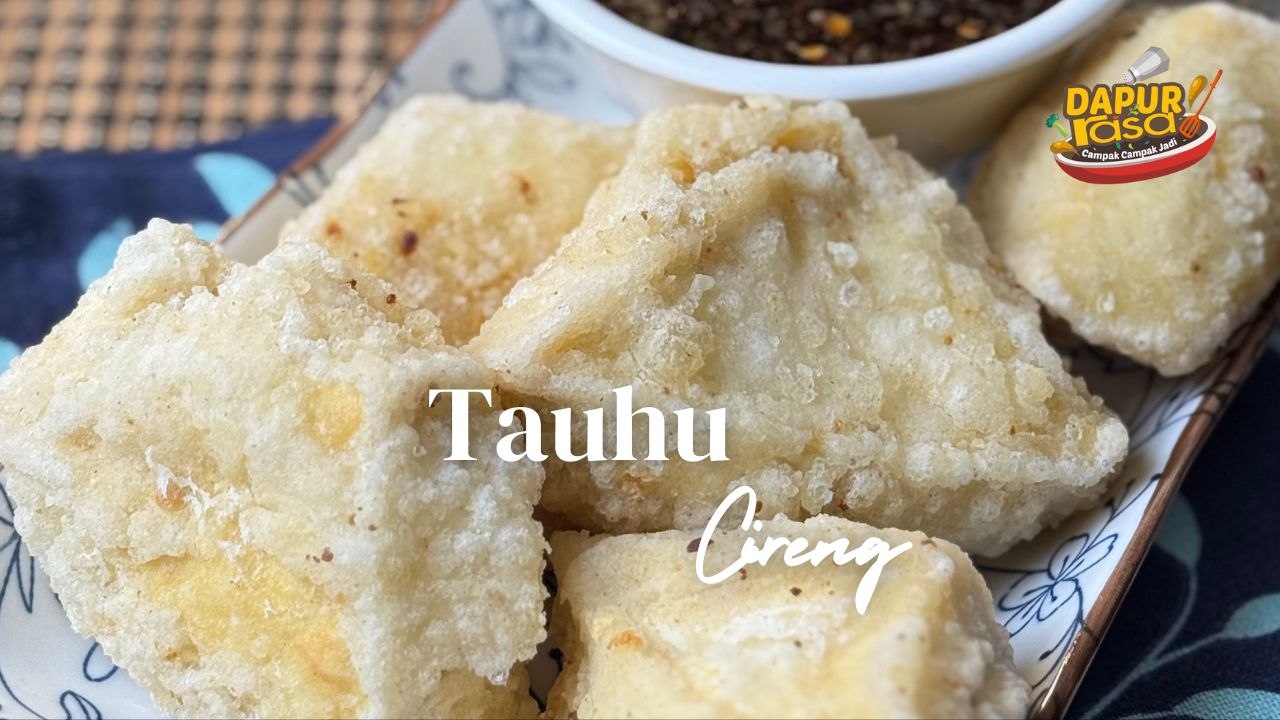 Tauhu Cireng Garing-Garing Sedap. Memang Buat Ketagih!