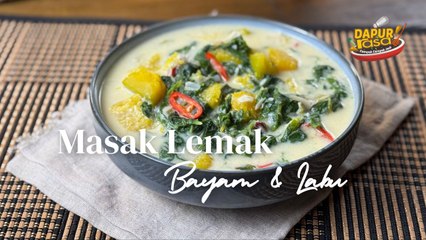 Masak Lemak Bayam & Labu, Simple Tapi Padu