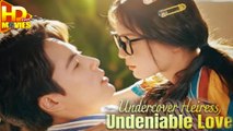 Undercover Heiress, Undeniable Love - Full Movie
