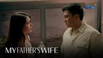 My Father’s Wife: Ang pusong nananabik sa pagmamahal ng asawa! (Episode 58)