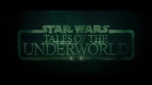STAR WARS: Tales of the Underworld (2025)  Bande Annonce VF - HD