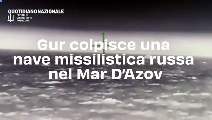 Gur colpisce una nave missilistica russa nel Mar D'Azov