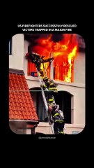 US firefighters successfuly rescued victims trapped in a major fire.