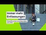 Immer mehr Entlassungen - diese Branchen sind besonders betroffen