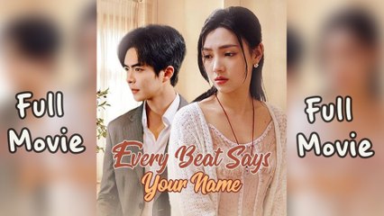 Every Beat Says Your Name