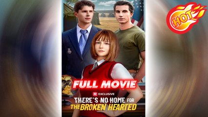 There's No Home For The Broken Hearted