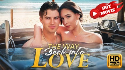 The Way Back Into Love  Full Movie HD - Drama ShortFilms hot