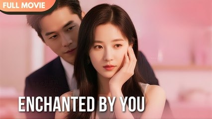 [ENG SUB] Enchanted by You - FULL #Minidrama #cdrama