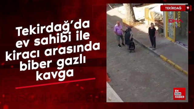 Tekirdağ’da ev sahibi ile kiracı arasında biber gazlı kavga