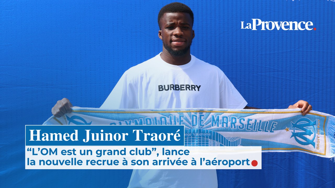 “L’OM est un grand club”, lance Hamed Junior Traoré à son arrivée à l’aéroport