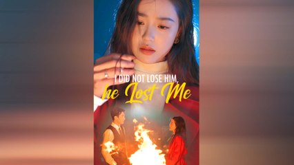 No Lo Perdí, Él Me Perdió Drama Chino En Español