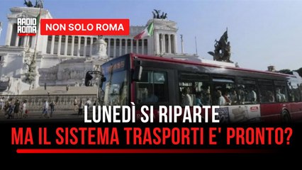 Lunedì si riparte ma il sistema trasporti è pronto?