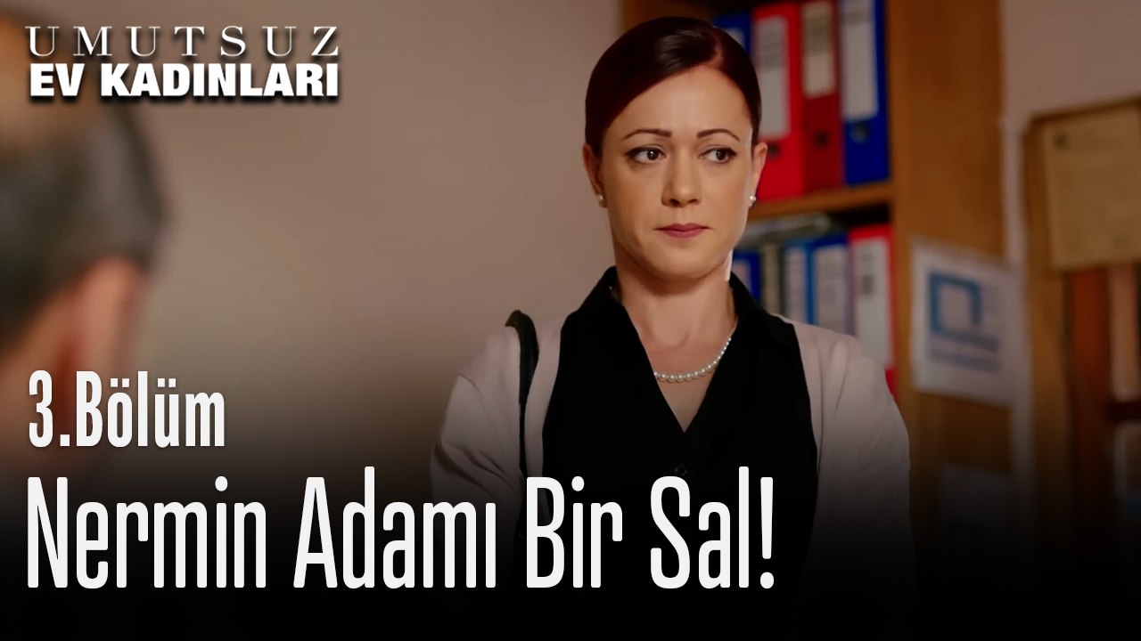 Nermin Adamı Bir Sal! - Umutsuz Ev Kadınları 3. Bölüm