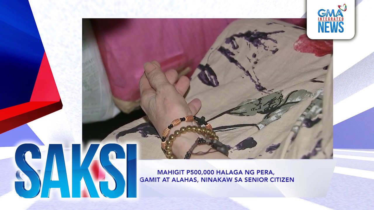 SAKSI Recap: Mahigit P500,000 halaga ng pera, gamit at alahas, ninakaw sa senior citizen (Originally aired on Aug. 25, 2025)