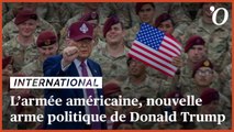 L’armée américaine, nouvelle arme politique de Donald Trump