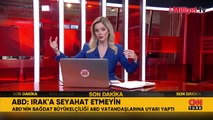 ABD: Irak'a 'hiçbir nedenle' seyahat etmeyin!
