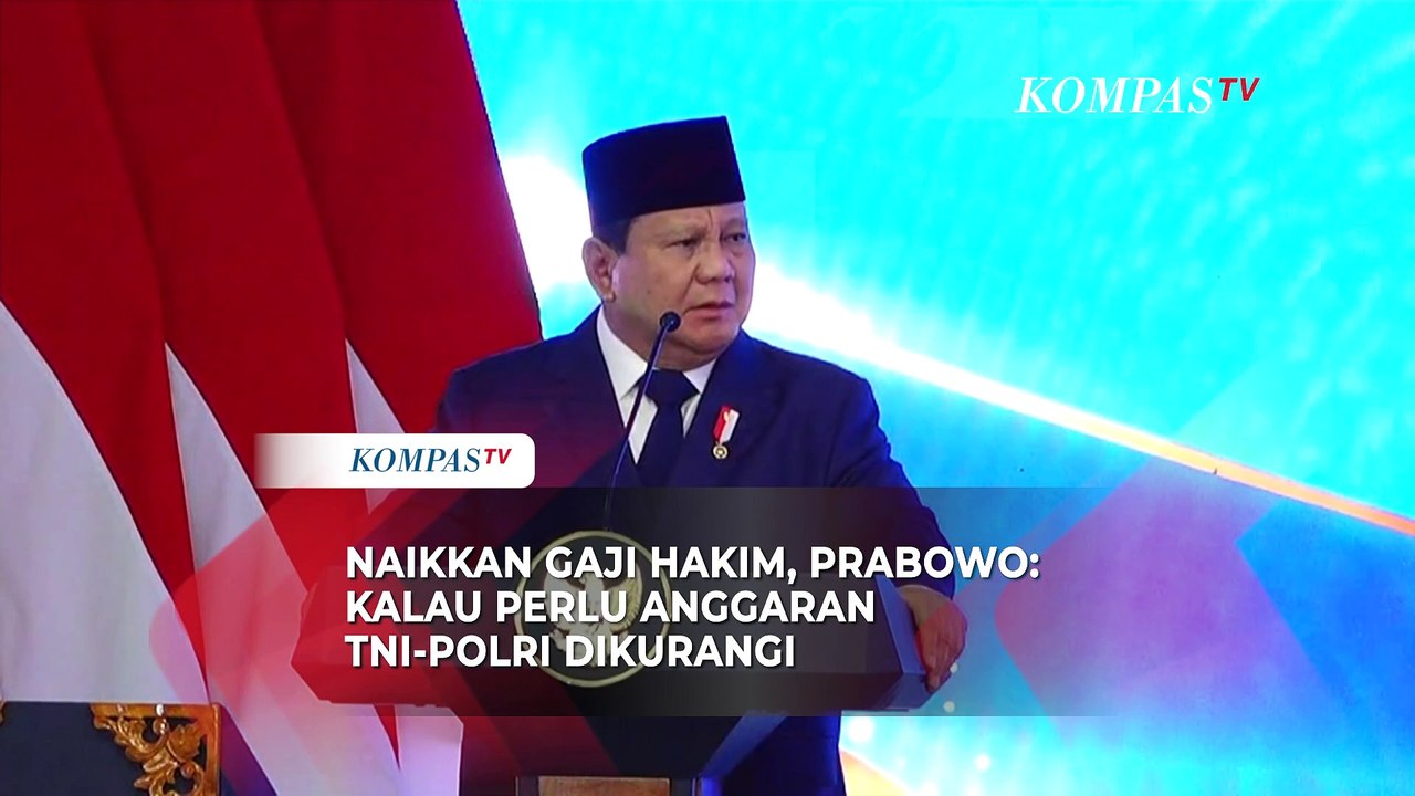 Demi Gaji Hakim Naik, Prabowo: Kalau Perlu Anggaran TNI-Polri Saya Kurangi