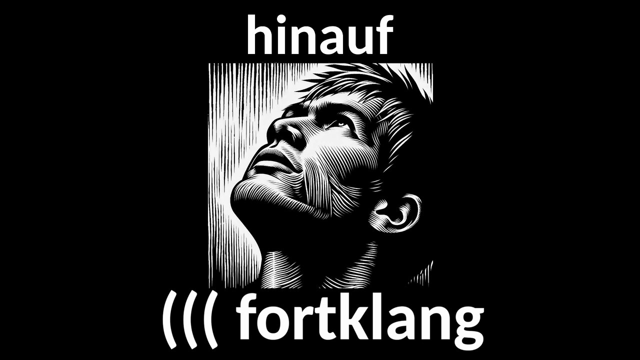 Fortklang - hinauf