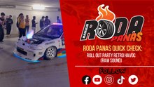 Roll Out Party Retro Havoc (Raw sound), Roda Panas Quick Check
