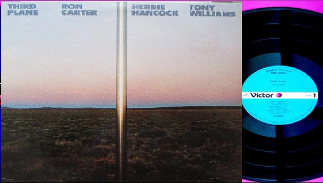 Ron Carter, Herbie Hancock, Tony Williams - Third Plane (1977)Post Bop, Contemporary Jazz