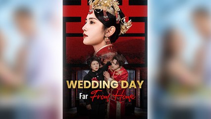 Wedding Day, Far From Home Full Movie