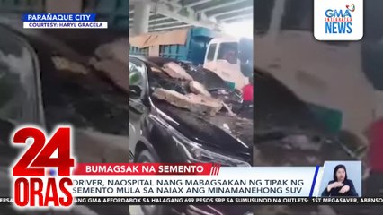 Driver, naospital nang mabagsakan ng tipak ng semento mula sa NAIAX ang minamanehong SUV | 24 Oras
