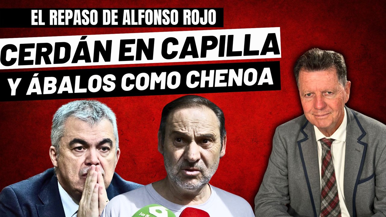 Alfonso Rojo: “Sánchez en pánico, Cerdán en capilla, Ábalos como Chenoa y el PSOE en el búnker”