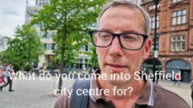 What do you come into Sheffield city centre for?