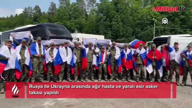 Rusya ve Ukrayna arasında İstanbul anlaşması uyarınca yeni esir takası gerçekleşti!