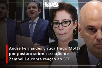 André Fernandes critica Hugo Motta por postura sobre cassação de Zambelli e cobra reação ao STF