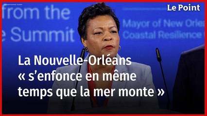 LaToya Cantrell, maire de La Nouvelle-Orléans : « On s'enfonce en même temps que la mer monte »
