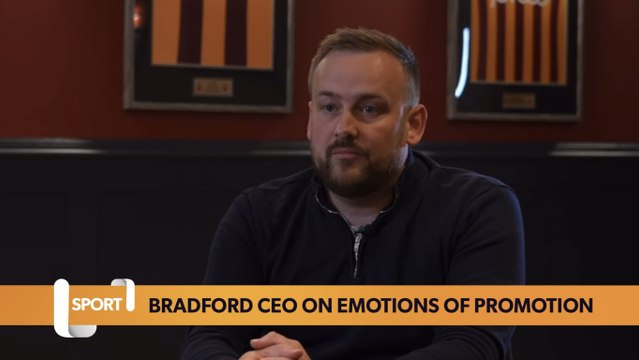 Bradford CEO reveals emotions felt following Bantams’ dramatic promotion