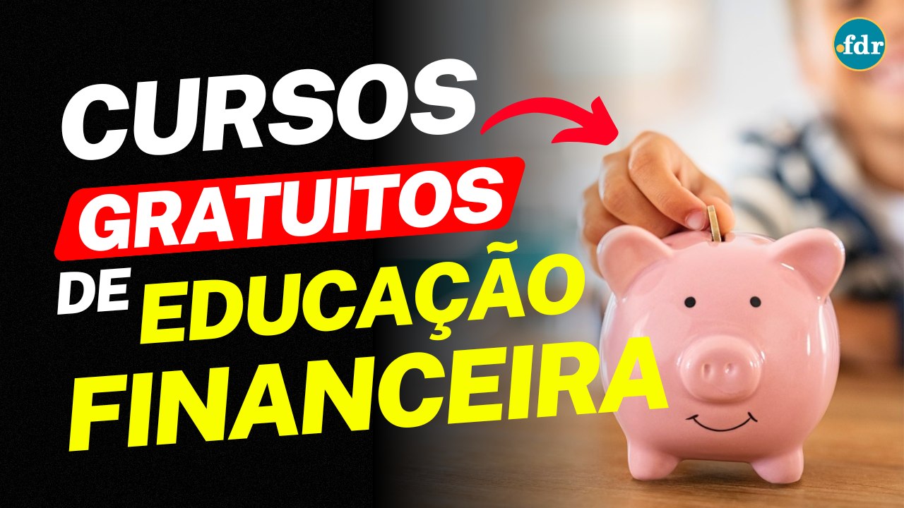 5 CURSOS ONLINE E GRÁTIS PARA APRENDER A CUIDAR DO SEU DINHEIRO EM 2025 (COM CERTIFICADO!)