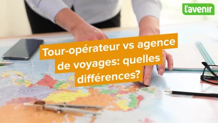 Tour-opérateur vs agence de voyages