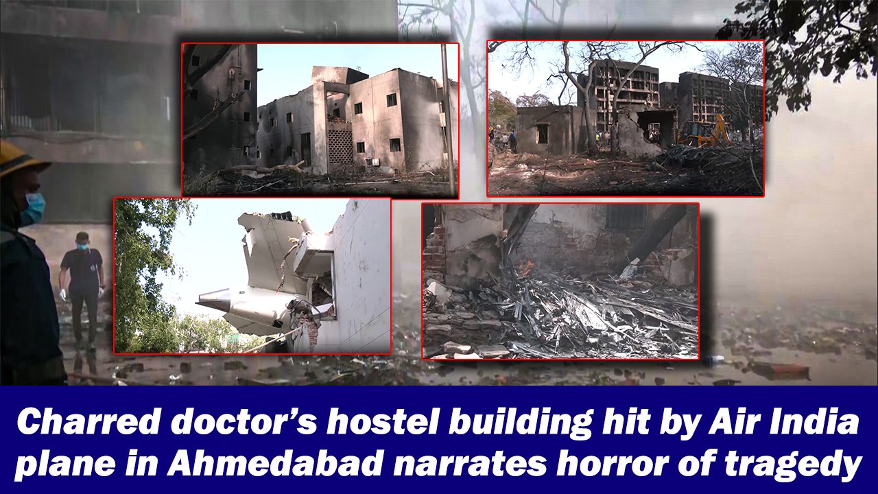 Charred doctor’s hostel building hit by Air India plane in Ahmedabad narrates horror of tragedy