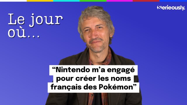 LE JOUR OÙ... Nintendo m'a engagé pour créer les noms français des Pokémon