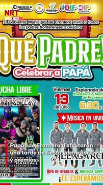 El Gobierno Municipal de Frontera invita a todos los padres y sus familias al gran festejo por el Día del Padre este viernes 13 de junio.