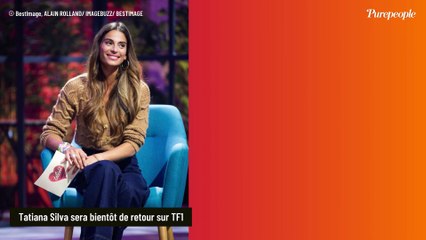 L'heure du retour sur TF1 approche à grands pas pour Tatiana Silva qui vit une situation que connaissent des millions de mamans